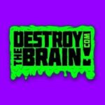 DestroytheBrain.com